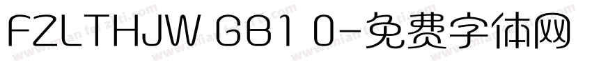 FZLTHJW GB1 0字体转换